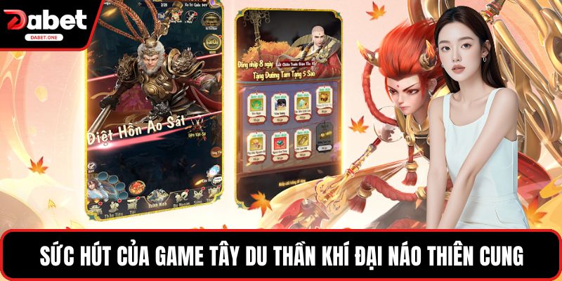 Sức hút của game tây du thần khí đại náo thiên cung
